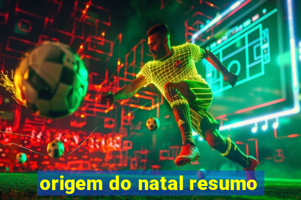 origem do natal resumo